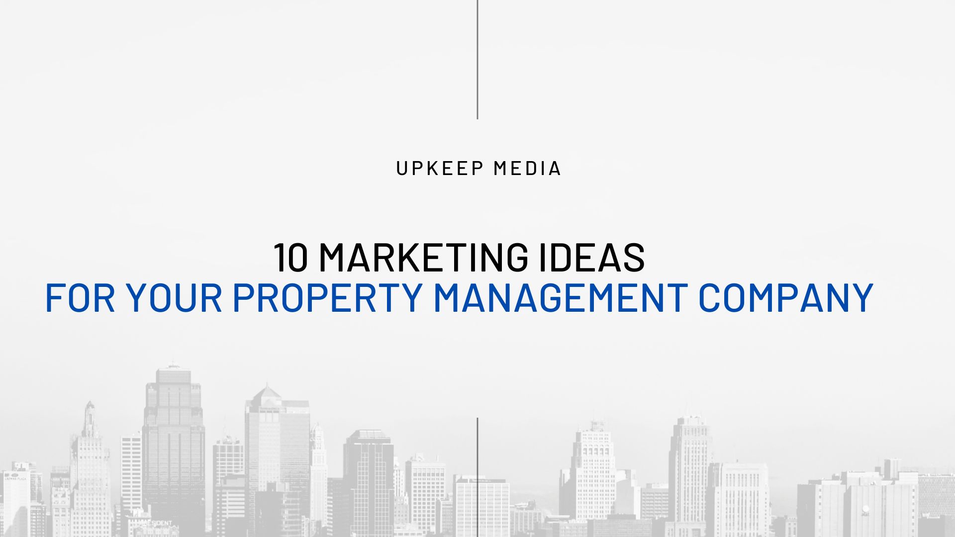 10 marketing ideas for your property management company