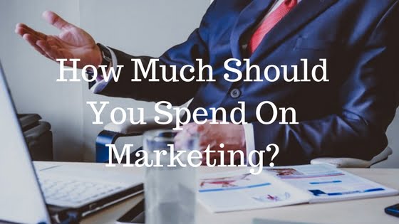 How To Determine The Marketing Budget For Your Small Business