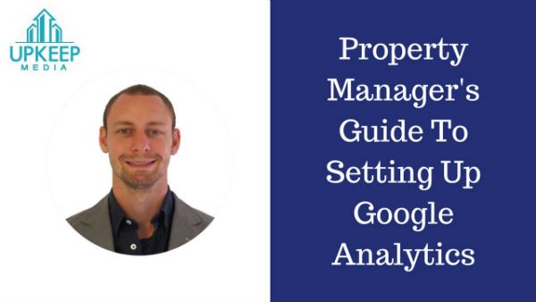 Property Manager’s Guide To Google Analytics