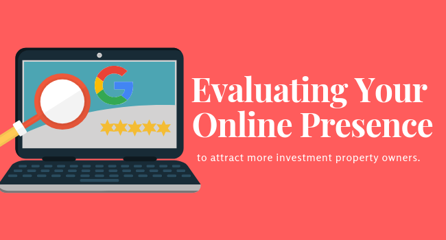 Attract More Investment Property Owners: Evaluate Your Online Presence in 5 Easy Steps