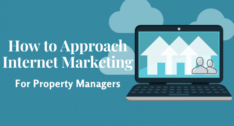 How to Approach Internet Marketing For Property Managers