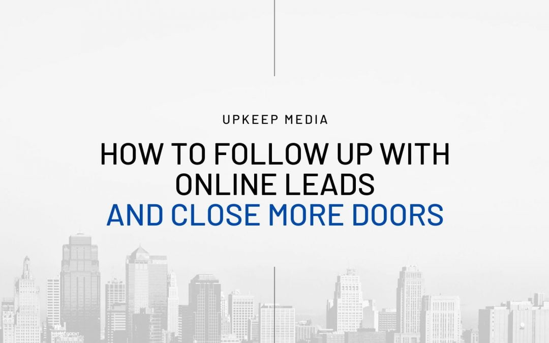 How to Follow Up With Your Online Leads to Close More Doors