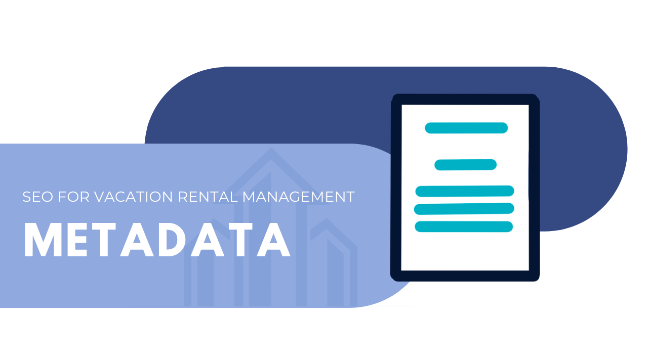 Metadata optimization for vacation rental management