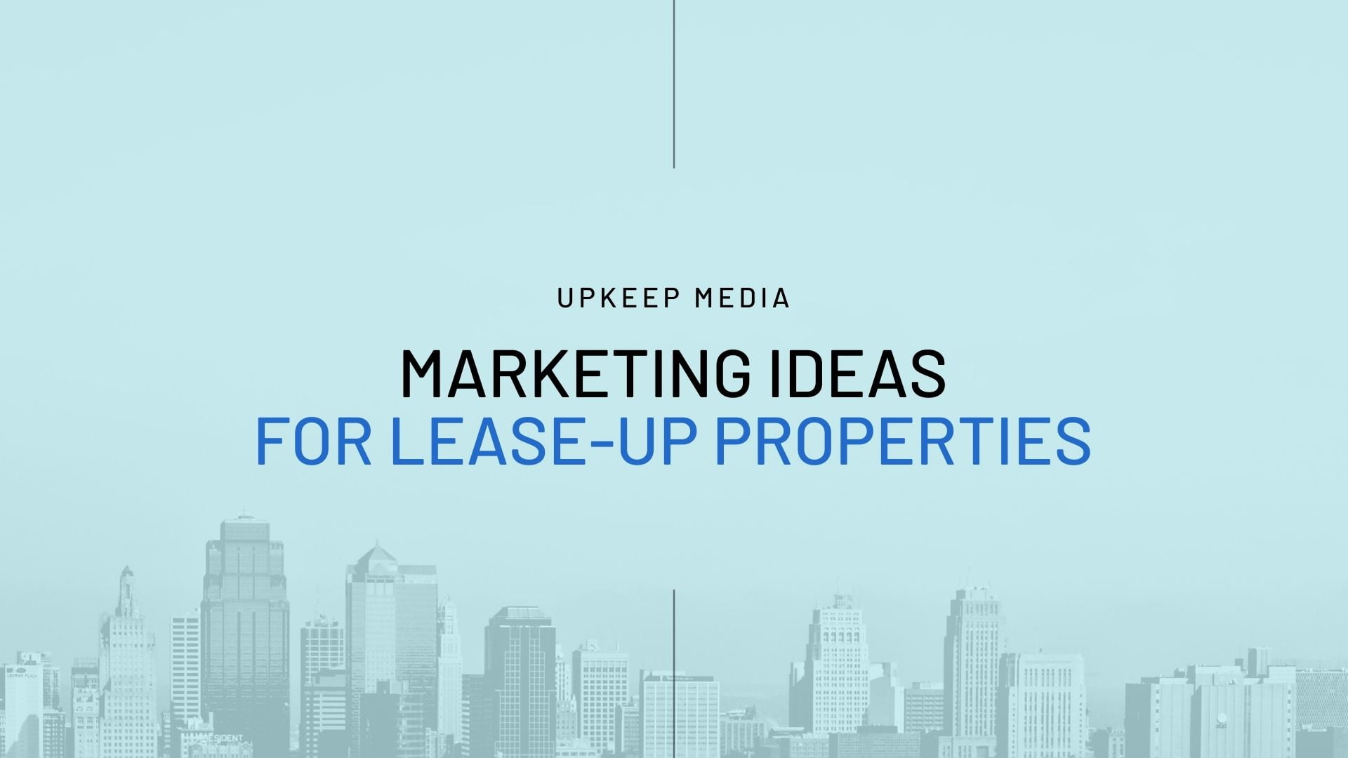 marketing ideas for Lease-Up Properties