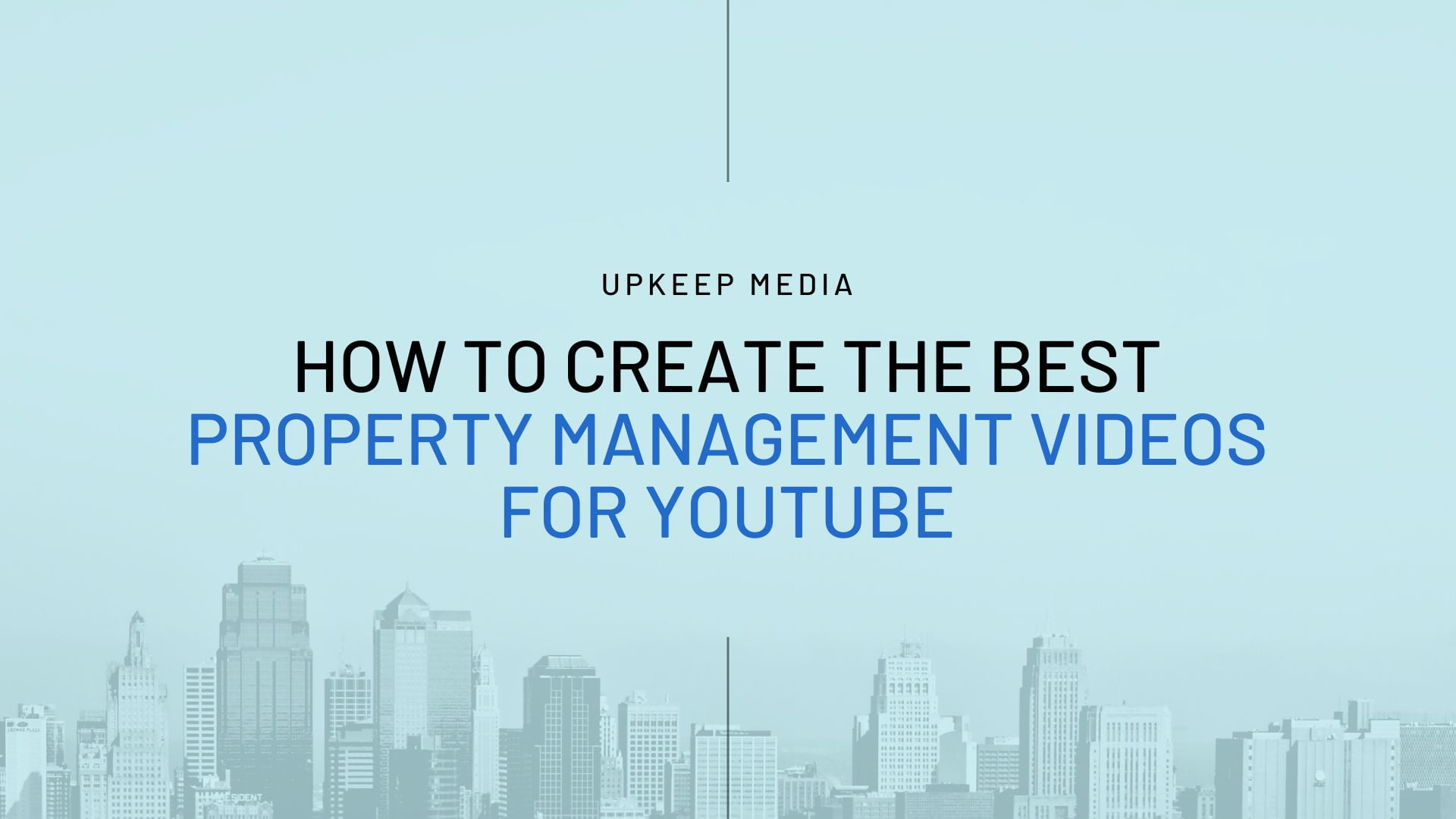 How to Create the Best Property Management Videos for YouTube