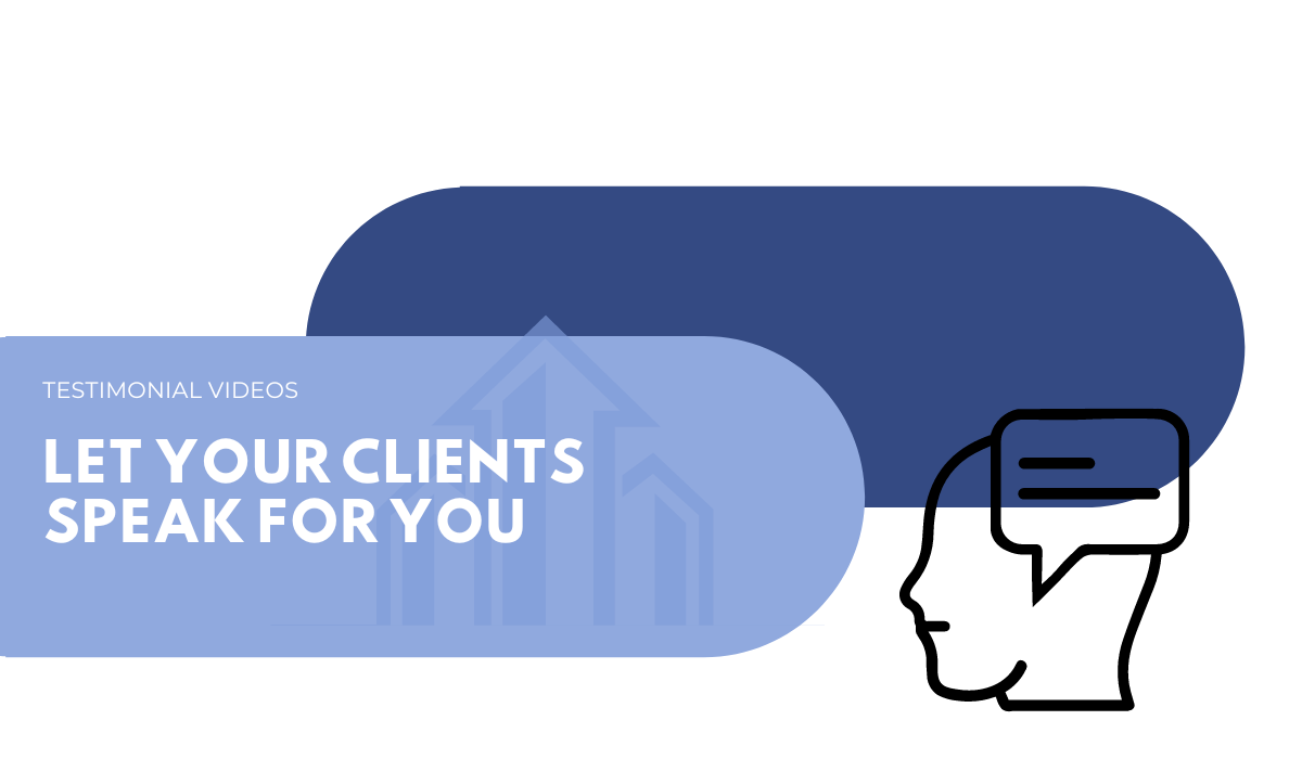 let your clients talk  for you