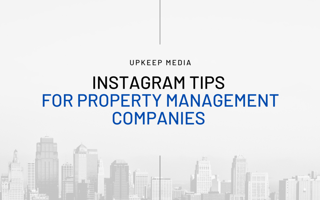 Instagram Tips for Property Management Companies