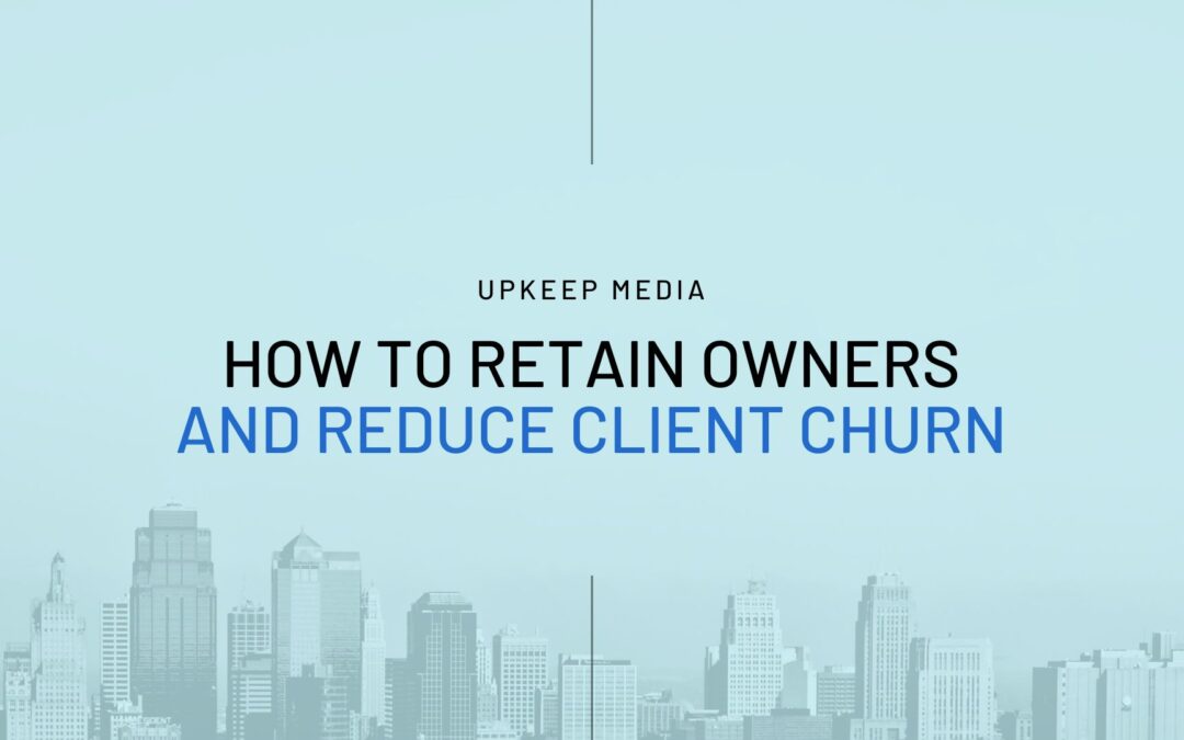 How to Retain Owners and Prevent Churn