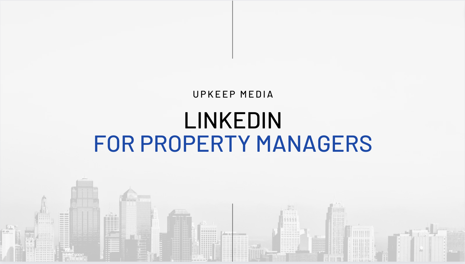 A Guide to Using LinkedIn For Real Estate Management