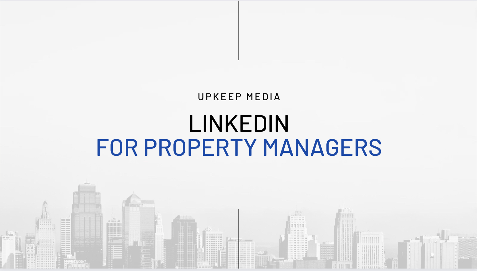 A Guide to Using LinkedIn For Real Estate Management